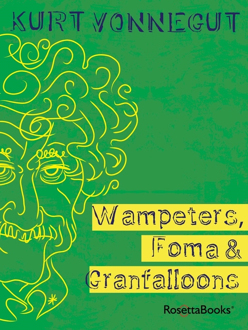 Title details for Wampeters, Foma & Granfalloons by Kurt Vonnegut - Available